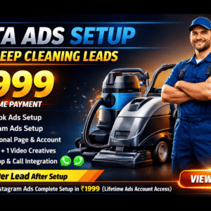 Complete Meta Ads Setup for Deep Cleaning Leads – ₹1999 (One-Time Payment)